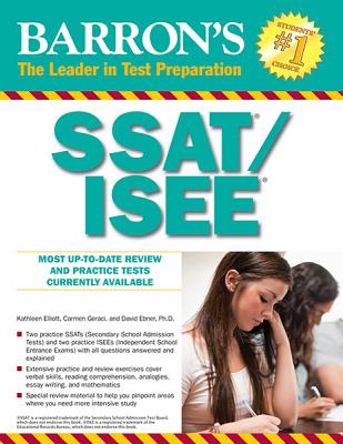 Barron's Ssat/ISEE: High School Entrance Examinations - Elliott, Kathleen J, and Geraci, Carmen, and Ebner, David