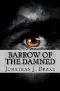 Barrow of the Damned - Drake, Jonathan J