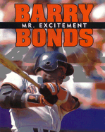 Barry Bonds: Mr. Excitement