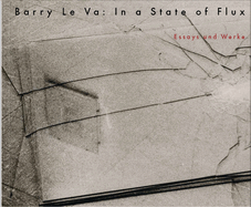 Barry Le Va: In a State of Flux