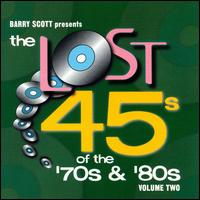 Barry Scott Presents: The Lost 45s of the '70s & '80s, Vol. 2 - Various Artists