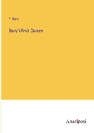 Barry's Fruit Garden