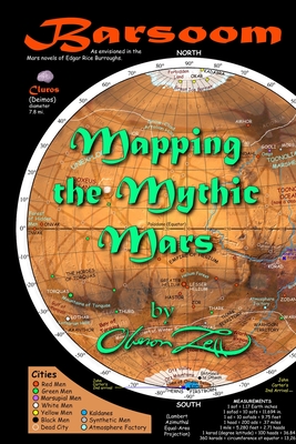 Barsoom: Mapping the Mythic Mars - Zell, Oberon, and Warner, Steve, and Aeschliman, Ralph