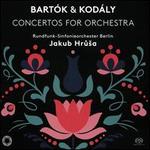Bartk & Kodly: Concertos for Orchestra