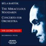 Bartk: The Miraculous Mandarin; Concerto for Orchestra