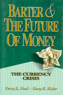 Barter and the Future of Money: Your Guide to New Forms of Money