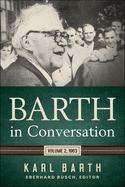 Barth in Conversation: Volume 2