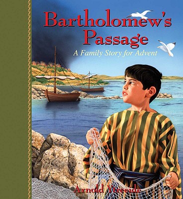 Bartholomew's Passage: A Family Story for Advent - Ytreeide, Arnold