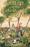 Bartlett & the Forest of Plenty