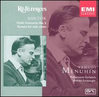 Bartok: Violin Concerto No. 2; Sonata for Solo Violin - Yehudi Menuhin (violin); Philharmonia Orchestra; Wilhelm Furtwngler (conductor)