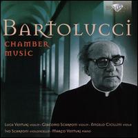 Bartolucci: Chamber Music - Angelo Cicillini (viola); Giacomo Scarponi (violin); Ivo Scarponi (cello); Luca Venturi (violin); Marco Venturi (piano)