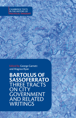 Bartolus of Sassoferrato - Bartolus of Sassoferrato, and Garnett, George (Translated by), and Ryan, Magnus (Translated by)