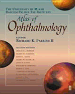 BASCOM Palmer Eye Institute Atlas of Ophthalmology - Parrish, Richard K, MD