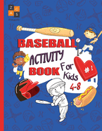 baseball activity book for kids 4-8: baseball gift for kids age 4 and up