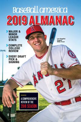 Baseball America 2019 Almanac - The Editors of Baseball America (Compiled by)