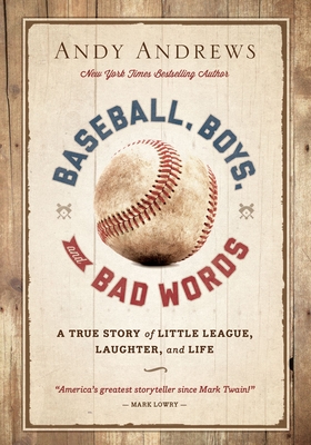Baseball, Boys, and Bad Words - Andrews, Andy