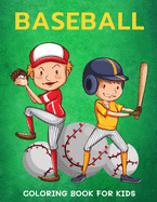 Baseball Coloring Book for Kids: Cute Coloring Pages for Boys and Girls