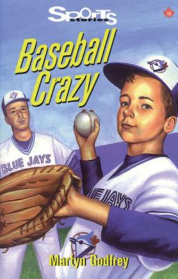 Baseball Crazy - Godfrey, Martyn