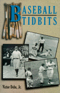 Baseball Tidbits - Debs, Victor, Jr., and Debs, Vic