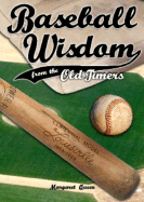 Baseball Wisdom from the Old Timers