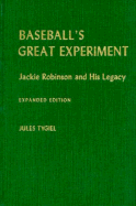 Baseball's Great Experiment: Jackie Robinson and His Legacy