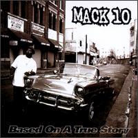 Based on a True Story [Clean] - Mack 10