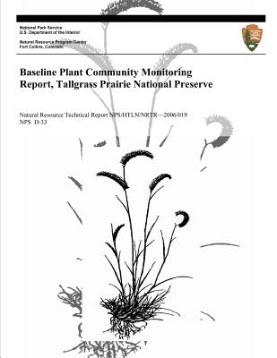 Baseline Plant Community Monitoring Report, Tallgrass Prairie National Preserve - Debacker, Mike, and National Park Service, U S Department O, and Sasseen, Alicia