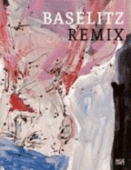 Baselitz: Remix