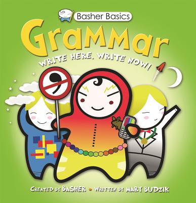 Basher Basics: Grammar - Budzik, Mary