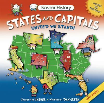 Basher History: States and Capitals - Green, Dan