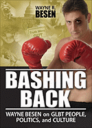 Bashing Back: Wayne Besen on GLBT People, Politics, and Culture