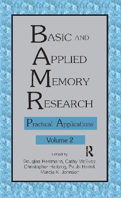 Basic and Applied Memory Research: Volume 1: Theory in Context; Volume 2: Practical Applications - Herrmann, Douglas J (Editor), and McEvoy, Cathy (Editor), and Hertzog, Chris (Editor)