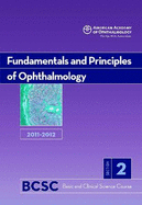 Basic and Clinical Science Course (BCSC) 2010-2011 Section 2: Fundamentals and Principles of Ophthalmology