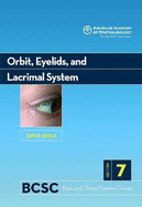 Basic and Clinicial Science Course, Section 7: Orbit, Eyelids, and Lacrimal System 2013-2014