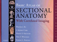 Basic Atlas of Sectional Anatomy: With Correlated Imaging