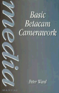 Basic Betacam Camerawork