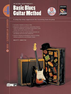 Basic Blues Guitar Method, Bk 4: A Step-By-Step Approach for Learning How to Play, Book & CD - Smith, Matt, Dr.