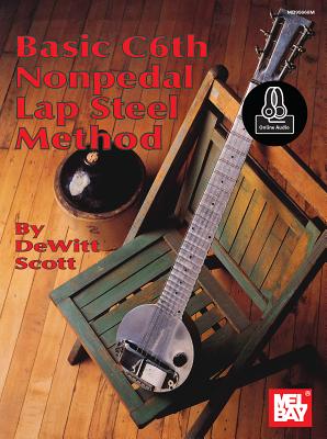 Basic C6th Nonpedal Lap Steel Method - DeWitt Scott