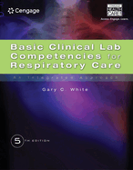 Basic Clinical Lab Competencies for Respiratory Care: An Integrated Approach