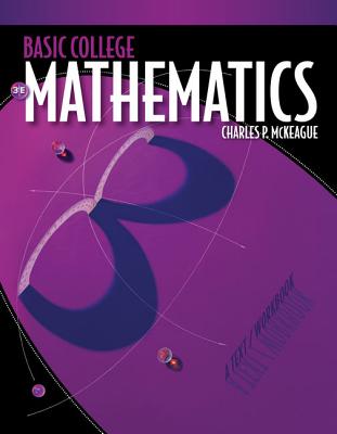 Basic College Mathematics: A Text/Workbook - McKeague, Charles P