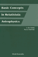 Basic Concepts in Relativistic Astrophysics