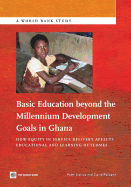 Basic Education Beyond the Millennium Development Goals in Ghana: How Equity in Service Delivery Affects Educational and Learning Outcomes