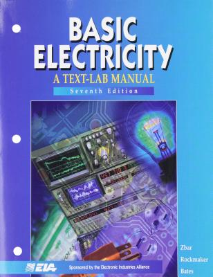 Basic Electricity: A Text-Lab Manual - Zbar, Paul B, and Rockmaker, Gordon, and Bates, David J
