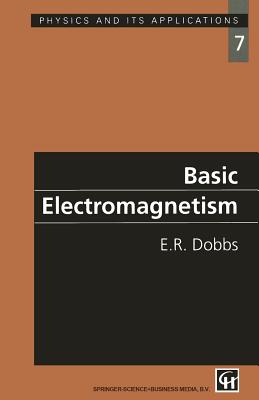 Basic Electromagnetism - Dobbs, E R