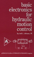 Basic Electronics for Hydraulic Motion Control - Johnson, Jack L