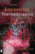 Basic Engineering Thermodynamics - Joel, R