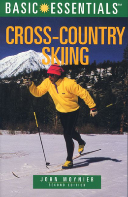 Basic Essentials Cross-Country Skiing - Moynier, John