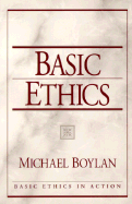 Basic Ethics - Boylan, Michael, Dr.