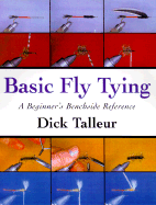 Basic Fly Tying: A Beginner's Benchside Reference
