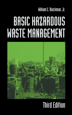 Basic Hazardous Waste Management - Blackman, William C, Jr.